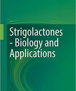 Strigolactones – Biology and Applications 1st ed. 2019 Edition