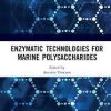 Enzymatic Technologies for Marine Polysaccharides 1st Edition