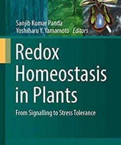 Redox Homeostasis in Plants: From Signalling to Stress Tolerance (Signaling and Communication in Plants) 1st ed. 2019 Edition