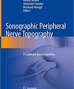 Sonographic Peripheral Nerve Topography: A Landmark-based Algorithm 1st ed. 2019 Edition