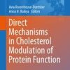 Direct Mechanisms in Cholesterol Modulation of Protein Function (Advances in Experimental Medicine and Biology) 1st ed. 2019 Edition