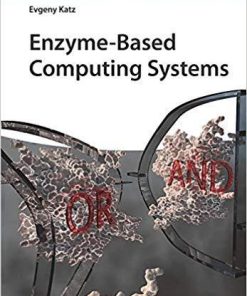 Enzyme-Based Computing Systems 1st Edition