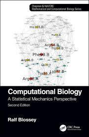 Computational Biology: A Statistical Mechanics Perspective, Second Edition (Chapman & Hall/CRC Mathematical and Computational Biology) 2nd Edition