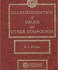 Glucuronidation Of Drugs & Other Compounds 1st Edition