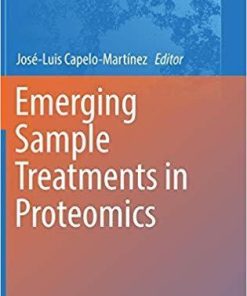 Emerging Sample Treatments in Proteomics (Advances in Experimental Medicine and Biology) 1st ed. 2019 Edition