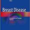 Breast Disease: Management and Therapies, Volume 2 2nd ed. 2019 Edition