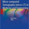 Micro-computed Tomography (micro-CT) in Medicine and Engineering 1st ed. 2020 Edition