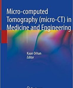 Micro-computed Tomography (micro-CT) in Medicine and Engineering 1st ed. 2020 Edition