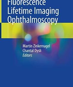 Fluorescence Lifetime Imaging Ophthalmoscopy 1st ed. 2019 Edition