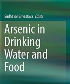 Arsenic in Drinking Water and Food 1st ed. 2020 Edition