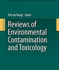 Reviews of Environmental Contamination and Toxicology Volume 251 1st ed. 2020 Edition