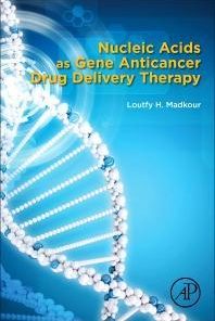 Nucleic Acids as Gene Anticancer Drug Delivery Therapy 1st Edition