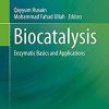 Biocatalysis: Enzymatic Basics and Applications 1st ed. 2019 Edition