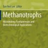 Methanotrophs: Microbiology Fundamentals and Biotechnological Applications (Microbiology Monographs) 1st ed. 2019 Edition