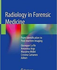 Radiology in Forensic Medicine: From Identification to Post-mortem Imaging 1st ed. 2020 Edition