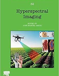 Hyperspectral Imaging, Volume 32 (Data Handling in Science and Technology) 1st Edition