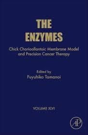 Chick Chorioallantoic Membrane Model and Precision Cancer Therapy, Volume 46 (The Enzymes) 1st Edition