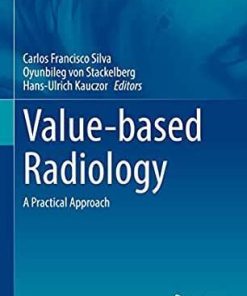 Value-based Radiology: A Practical Approach (Medical Radiology) 1st ed. 2020 Edition