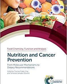 Nutrition and Cancer Prevention: From Molecular Mechanisms to Dietary Recommendations (ISSN) 1st Edition