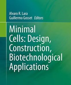 Minimal Cells: Design, Construction, Biotechnological Applications 1st ed. 2020 Edition