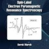 Spin-Label Electron Paramagnetic Resonance Spectroscopy 1st Edition