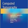 Computed Tomography: Approaches, Applications, and Operations 1st ed. 2020 Edition