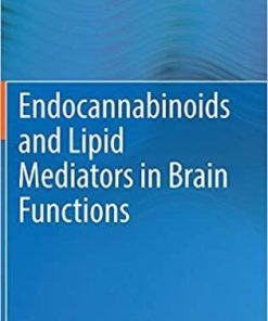 Endocannabinoids and Lipid Mediators in Brain Functions 1st ed. 2017 Edition