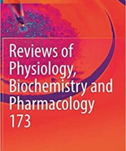 Reviews of Physiology, Biochemistry and Pharmacology, Vol. 173 1st ed. 2017 Edition