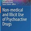 Non-medical and illicit use of psychoactive drugs (Current Topics in Behavioral Neurosciences) 2017 ed.th Edition