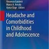 Headache and Comorbidities in Childhood and Adolescence 1st ed. 2017 Edition