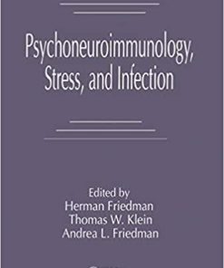 Psychoneuroimmunology, Stress, and Infection 1st Edition