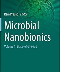 Microbial Nanobionics: Volume 1, State-of-the-Art (Nanotechnology in the Life Sciences) 1st ed. 2019 Edition