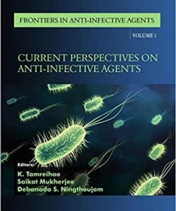 Current Perspectives on Anti-Infective Agents (Frontiers in Anti-Infective Agents)