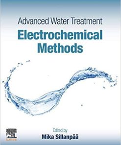 Advanced Water Treatment: Electrochemical Methods 1st Edition