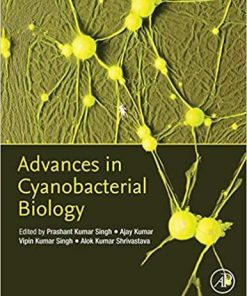 Advances in Cyanobacterial Biology 1st Edition