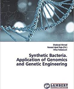 Synthetic Bacteria. Application of Genomics and Genetic Engineering