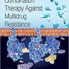 Combination Therapy Against Multidrug Resistance 1st Edition