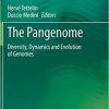 The Pangenome: Diversity, Dynamics and Evolution of Genomes 1st ed. 2020 Edition