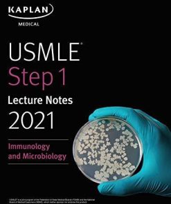 USMLE Step 1 Lecture Notes 2021: Immunology and Microbiology (USMLE Prep)