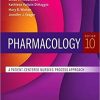 Pharmacology: A Patient-Centered Nursing Process Approach 10th Edition