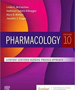 Pharmacology: A Patient-Centered Nursing Process Approach 10th Edition