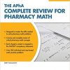 The APhA Complete Review for Pharmacy Math 1st Edition