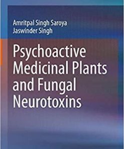 Psychoactive Medicinal Plants and Fungal Neurotoxins 1st ed. 2020 Edition