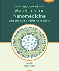 Handbook of Materials for Nanomedicine: Lipid-Based and Inorganic Nanomaterials (Jenny Stanford Series on Biomedical Nanotechnology) 1st Edition