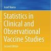 Statistics in Clinical and Observational Vaccine Studies (Springer Series in Pharmaceutical Statistics) 2nd ed. 2020 Edition