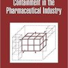 Containment in the Pharmaceutical Industry (Drugs and the Pharmaceutical Sciences) 1st Edition