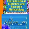 Pharmaceutical Statistics and Research Methodology: Industrial and Clinical Applications