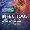 Infectious Diseases Case Study Approach 1st Edition