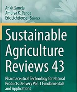 Sustainable Agriculture Reviews 43: Pharmaceutical Technology for Natural Products Delivery Vol. 1 Fundamentals and Applications 1st ed. 2020 Edition