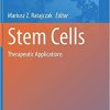 Stem Cells: Therapeutic Applications (Advances in Experimental Medicine and Biology) 1st ed. 2019 Edition